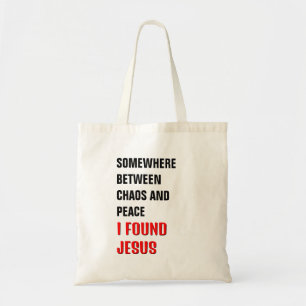 Tote Bag QUELQUE PART ENTRE ... J'AI TROUVÉ JÉSUS Christian