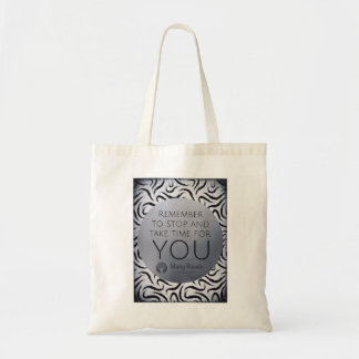 Tote Bag Rappelez-vous d'arrêter et prendre le temps pour