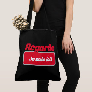 Tote Bag Regarde je suis ici !