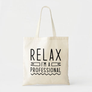 Tote Bag Relax Je suis un professionnel