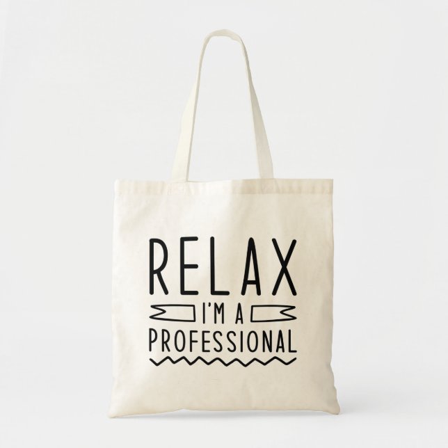 Tote Bag Relax Je suis un professionnel (Devant)
