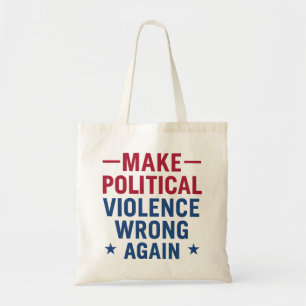 Tote Bag Rendre la violence politique incorrecte