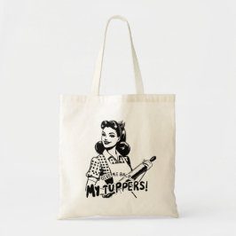 Tote Bag Rends-moi mes Tuppers
