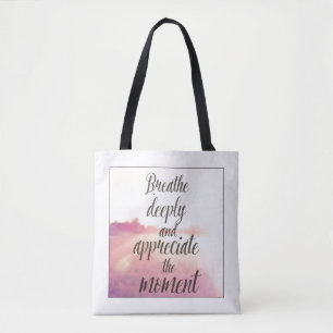 Tote Bag Respirez profondément et appréciez le moment