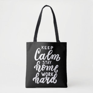 Tote Bag Restez au calme Restez au travail dur