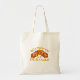 Tote Bag Restez calme Je suis en train de cuire Challah drô