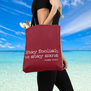 Tote Bag Restez fou pour rester sain d'esprit. Citation ins