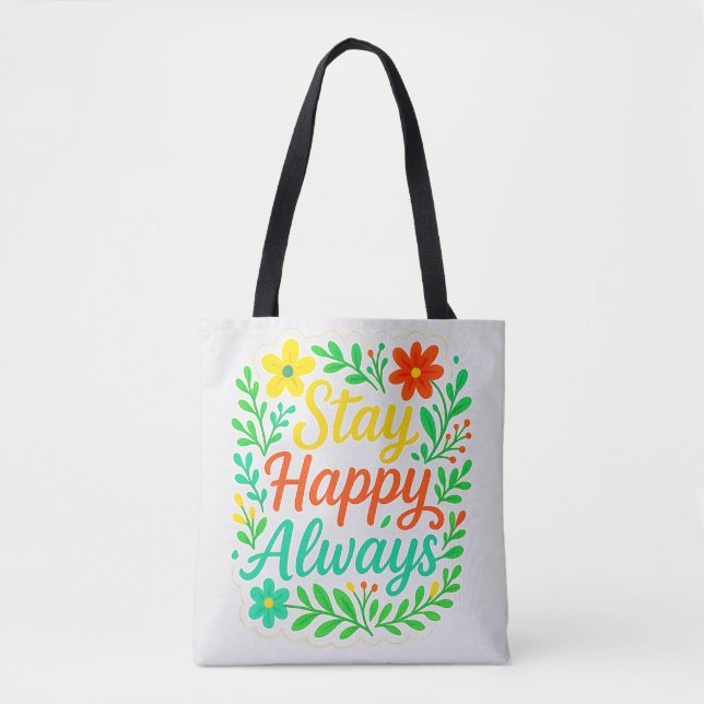 Tote Bag Restez heureux Citation Toujours Motivationnelle D (Devant)