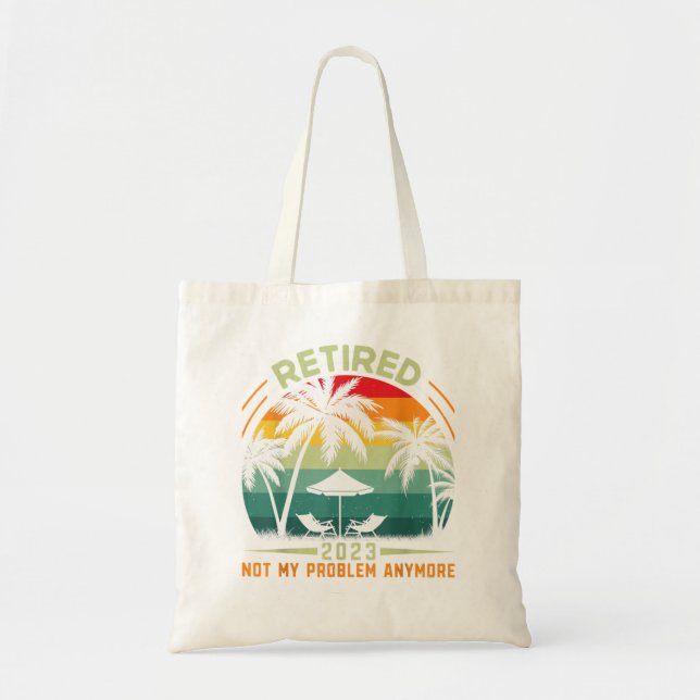 Tote Bag Retraité 2023 Plus mon problème (Devant)