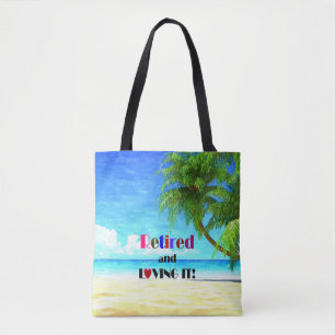 Tote Bag Retraité et aimer...la bonne vie