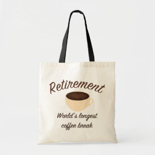 Tote Bag Retraite: La plus longue pause café au monde