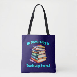 Tote Bag Rien de tel que trop de livres!
