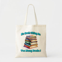 Tote Bag Rien de tel que trop de livres!