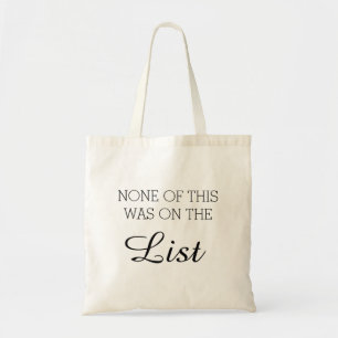 Tote Bag Rien de tout cela n'était sur la liste