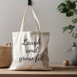 Tote Bag Rire et faire graisse humour dire