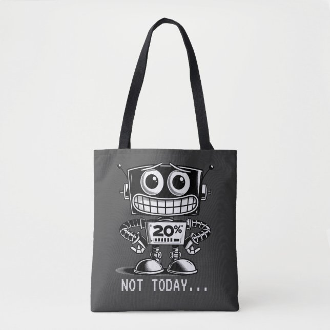 Tote Bag Robot à faible puissance - Pas aujourd'hui... (Devant)