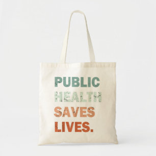 Tote Bag Santé Publique Sauve Des Vies Travailleur en Santé