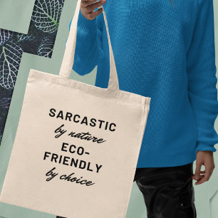 Tote Bag Sarcastique de nature, éco-responsable par choix C