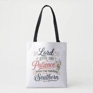 Tote Bag Seigneur donne-moi de la patience .....