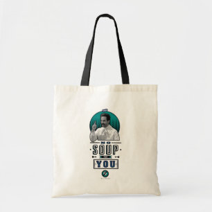 Tote Bag Seinfeld   Pas De Soupe Pour Vous Graphique