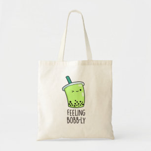 Tote Bag Sentiment Bobb-ly drôle Boba Tea Pun