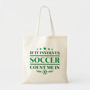 Tote Bag Si Ça Concerne Le Football, Comptez-Moi Dans