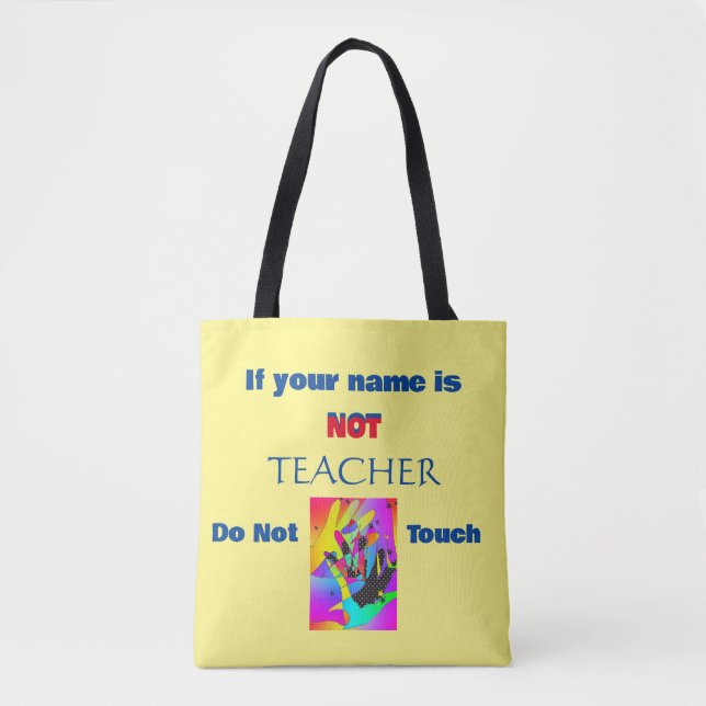 Tote Bag Si Votre Nom N'Est Pas Enseignant (Devant)