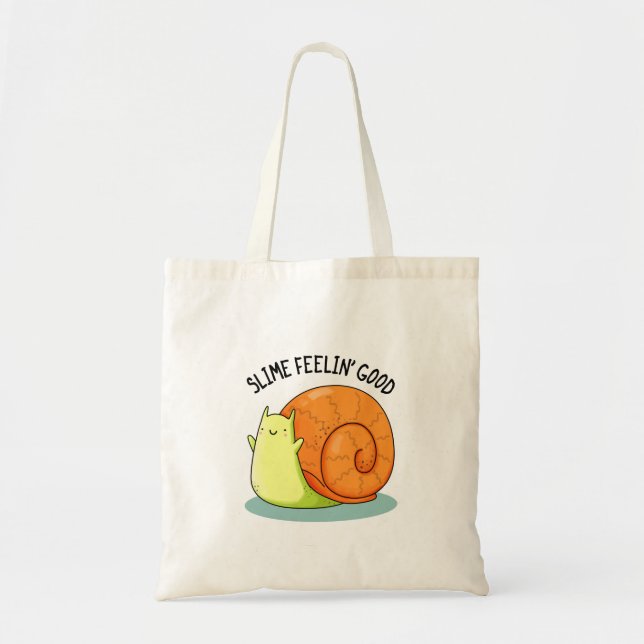 Tote Bag Slime Feelin Bon Amusant Snail Pun (Devant)