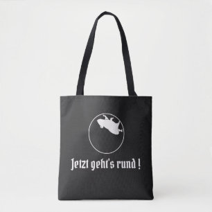 Tote Bag Slogan en allemand Jetzt geht's rund