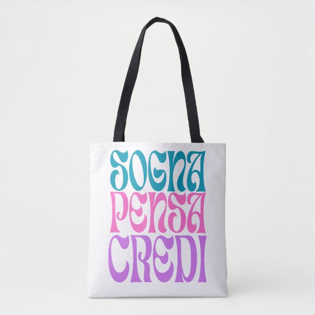 Tote Bag Sogna Pensa Credi (Devant)