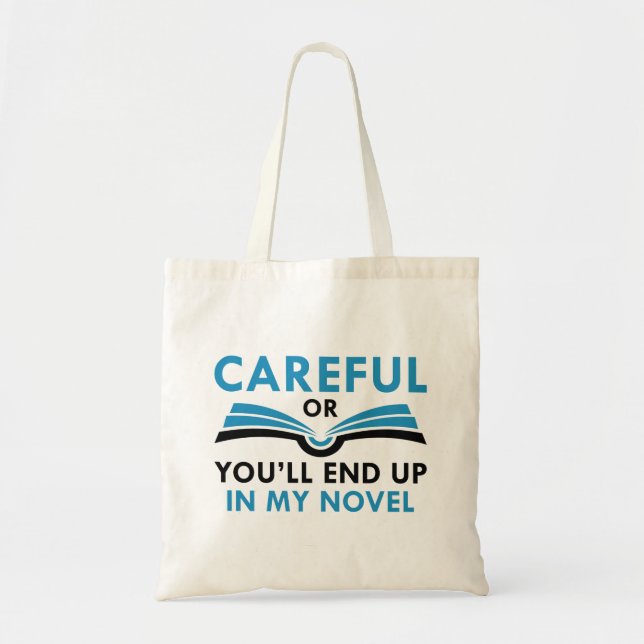 Tote Bag Soigné Ou tu finiras dans mon roman (Devant)