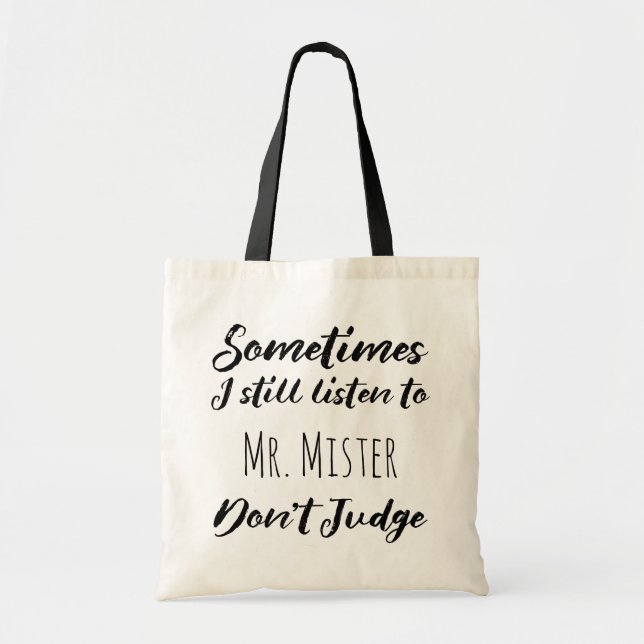 Tote Bag Sometimes I Silencilisto M. Don't Judge (Devant)