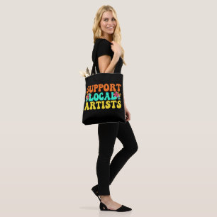 Tote Bag Soutenez Les Artistes Locaux Pour Les Amateurs De 