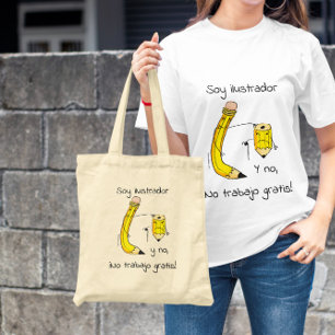Tote Bag Soy ilustrador y no trabajo gratis