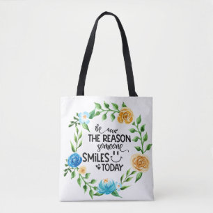Tote Bag Soyez la raison pour laquelle quelqu'un sourit auj