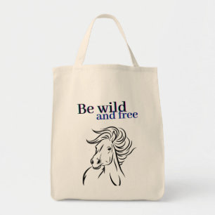 Tote Bag Soyez sauvage et Cheval libre