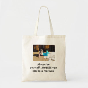 Tote Bag Soyez toujours vous-même… à moins que vous