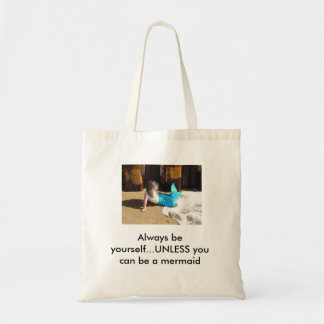 Tote Bag Soyez toujours vous-même… à moins que vous