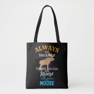 Tote Bag Soyez Toujours Vous-Même Sauf Si Vous Pouvez Être 