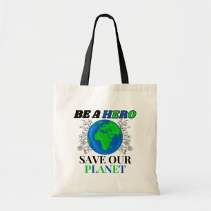Tote Bag Soyez un héros Sauvez notre planète Terre Femme