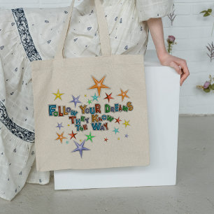 Tote Bag Suivez Vos Rêves Ils Connaissent La Façon Dont Cit