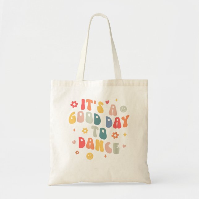 Tote Bag Super C'Est Un Bon Jour Pour Danser Drôle Enseigna (Devant)