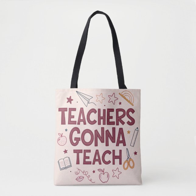 Tote Bag Teachers Gonna Teach Cute Pink Teacher  (Devant)