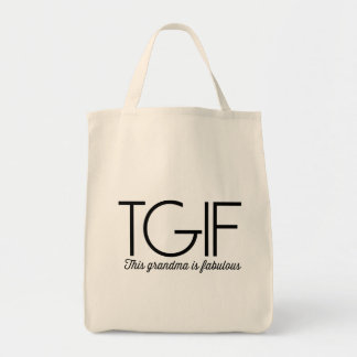 Tote Bag TGIF. Cette grand-mère est fabuleuse !