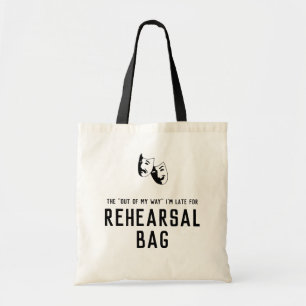 Tote Bag The "Outta my way, I'm late for rehearsal" actor's