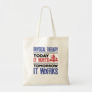 Tote Bag Thérapie Physique Aujourd'Hui Il Fait Mal Demain I