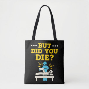Tote Bag Thérapie Physique Drôle Mais Avez-Vous Mort ?