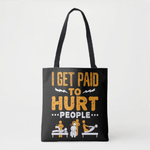 Tote Bag Thérapie physique Je suis payé pour faire du mal a