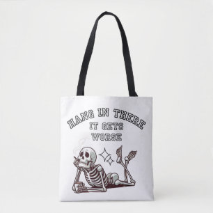 Tote Bag Tiens bon, ça empire Squelette sarcastique