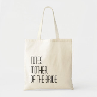 Tote Bag TOTES la mère de la jeune mariée